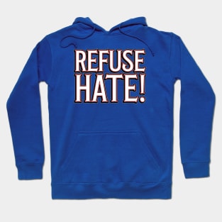 Refuse Hate! Hoodie